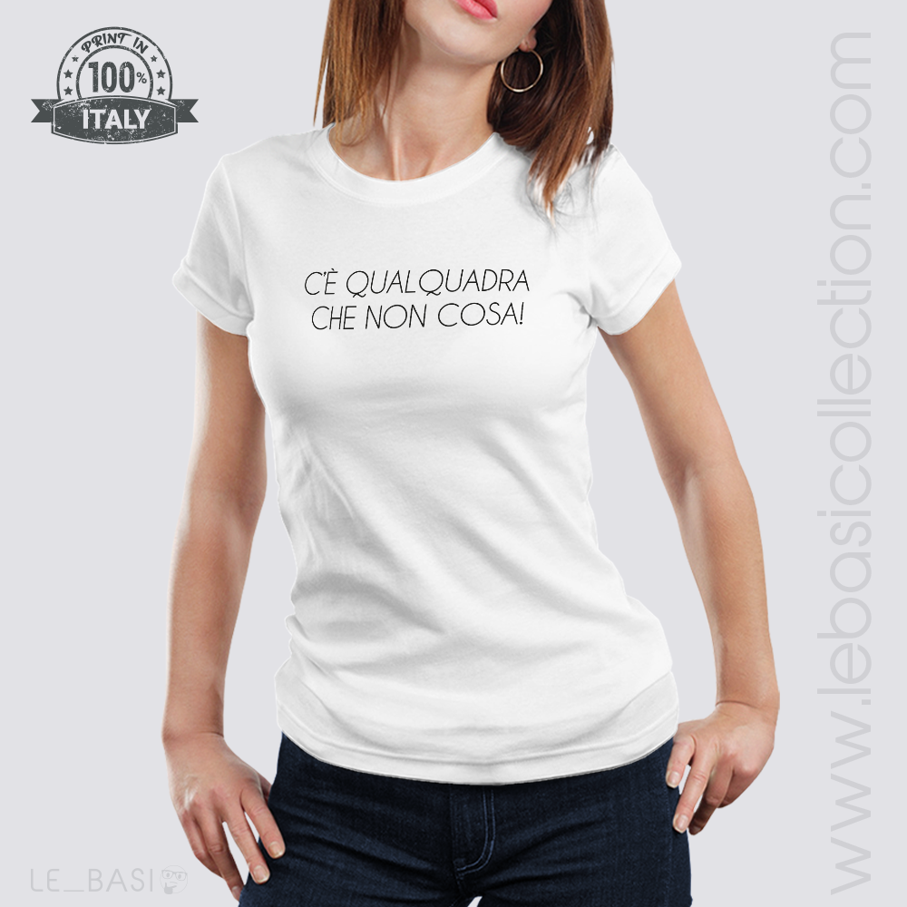 T-Shirt "QUALQUADRA NON COSA"